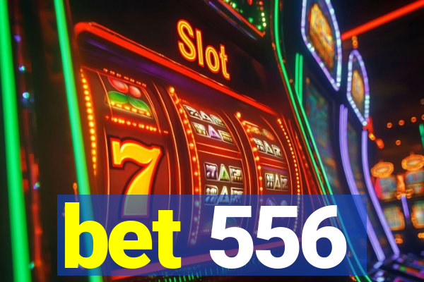bet 556