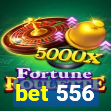 bet 556