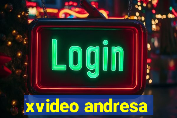 xvideo andresa