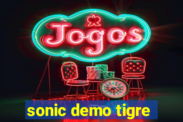 sonic demo tigre