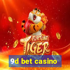 9d bet casino