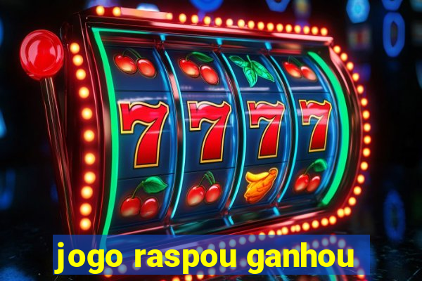 jogo raspou ganhou