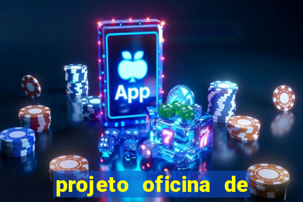 projeto oficina de jogos educativos