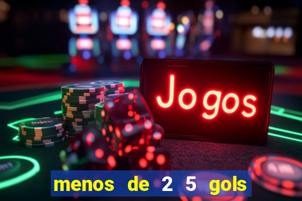 menos de 2 5 gols o que significa