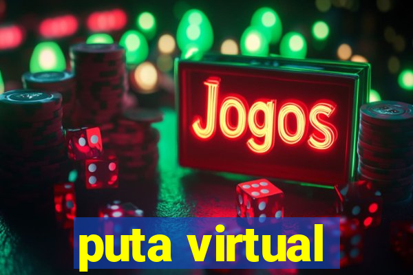 puta virtual