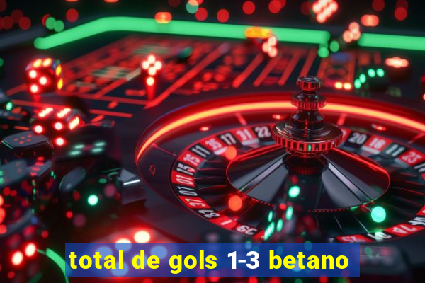 total de gols 1-3 betano