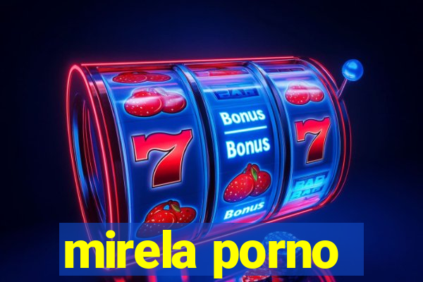 mirela porno