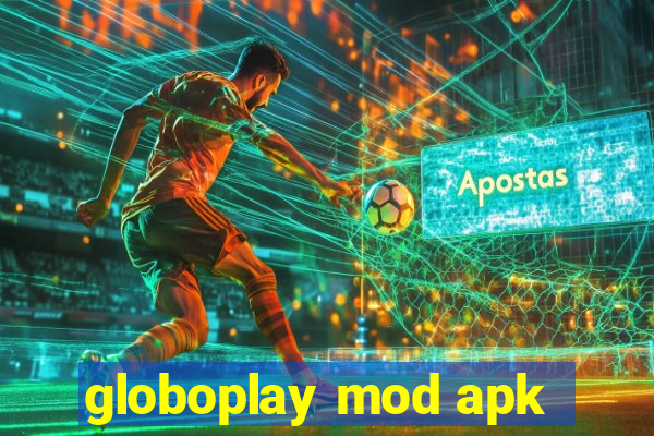 globoplay mod apk
