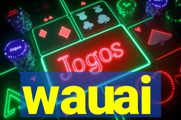 wauai