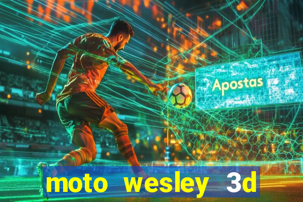 moto wesley 3d dinheiro infinito