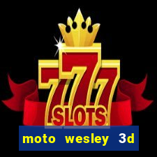 moto wesley 3d dinheiro infinito