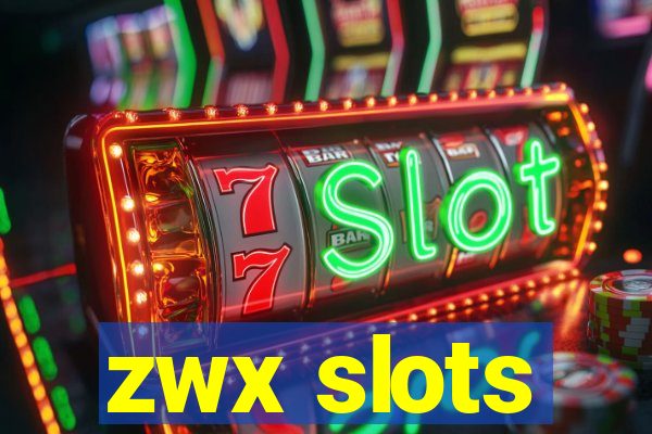 zwx slots