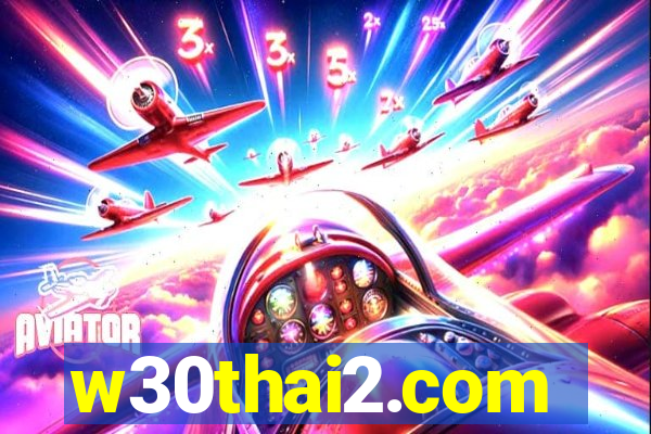 w30thai2.com