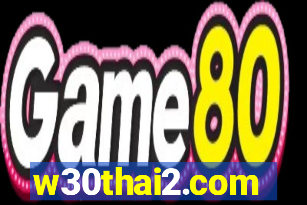 w30thai2.com