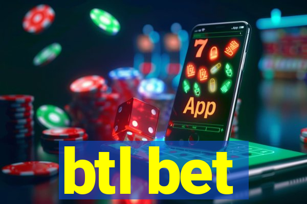 btl bet