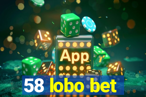 58 lobo bet