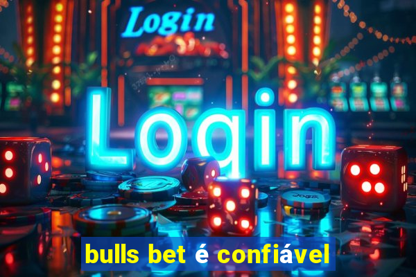 bulls bet é confiável