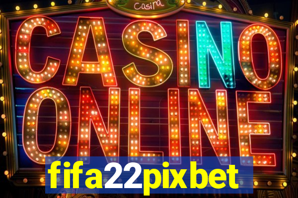fifa22pixbet