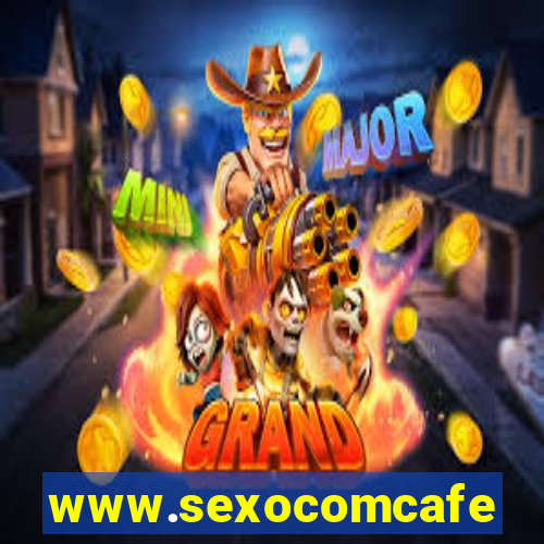 www.sexocomcafe.com.br