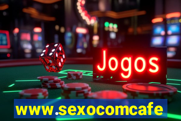 www.sexocomcafe.com.br