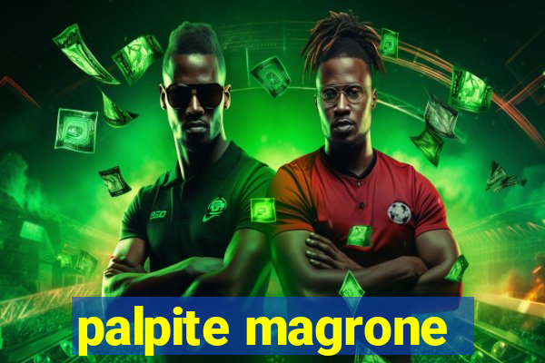 palpite magrone