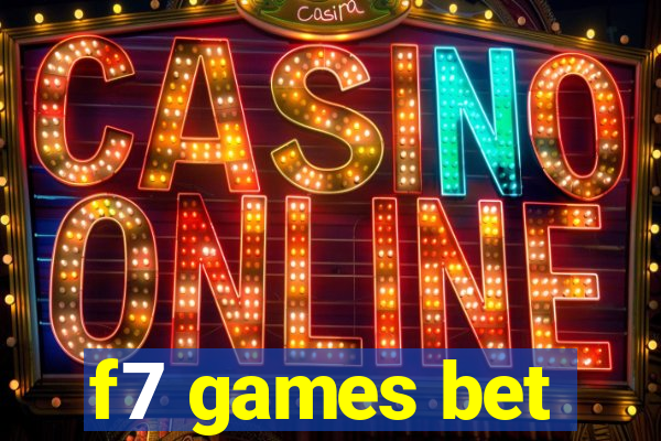 f7 games bet