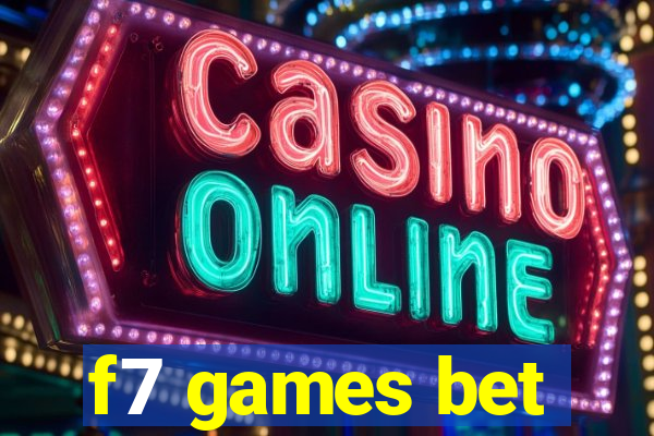 f7 games bet