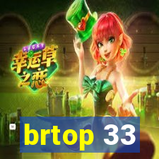 brtop 33