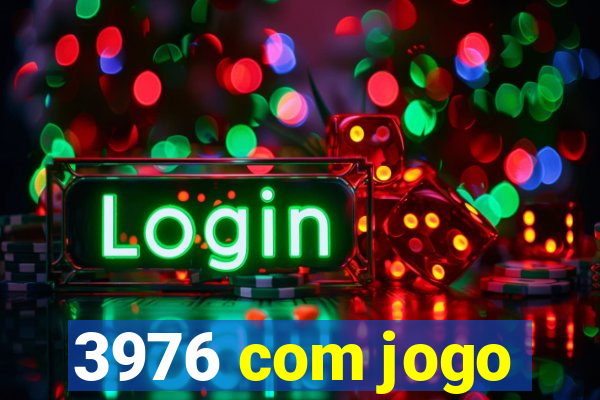 3976 com jogo