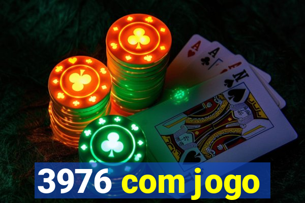3976 com jogo