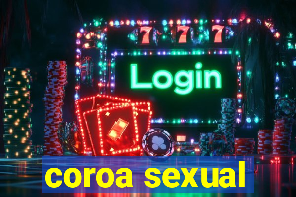 coroa sexual