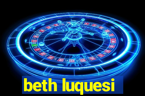 beth luquesi