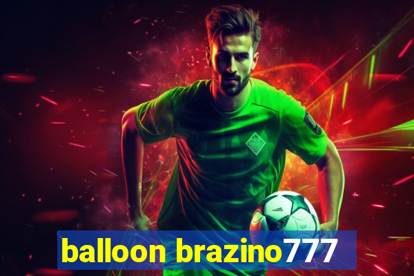 balloon brazino777