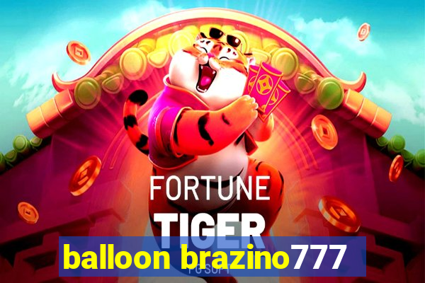 balloon brazino777