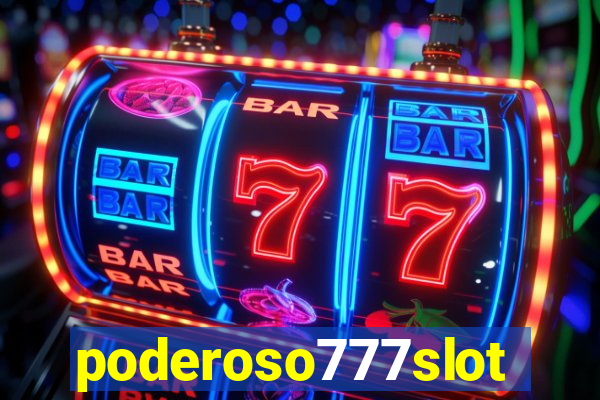 poderoso777slots