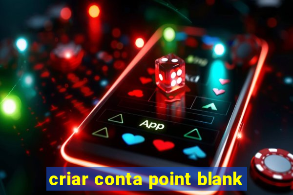 criar conta point blank