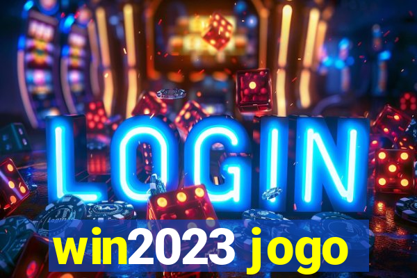win2023 jogo