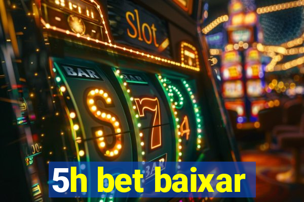 5h bet baixar