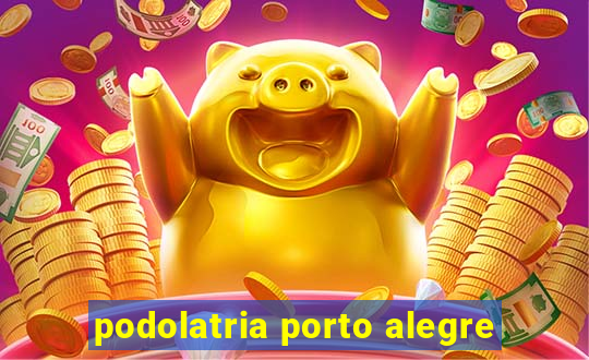 podolatria porto alegre