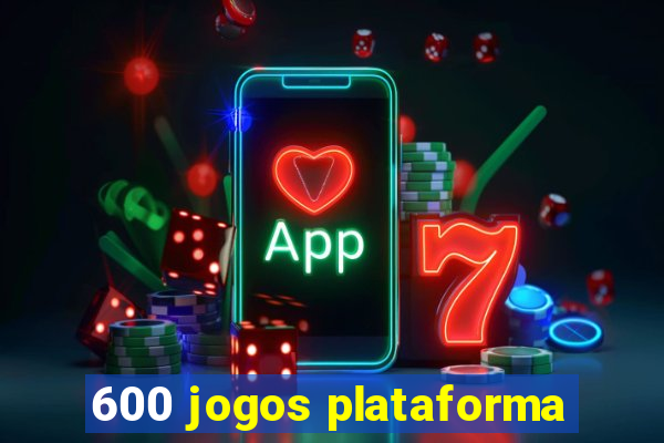 600 jogos plataforma