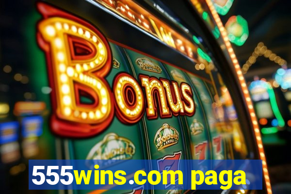 555wins.com paga