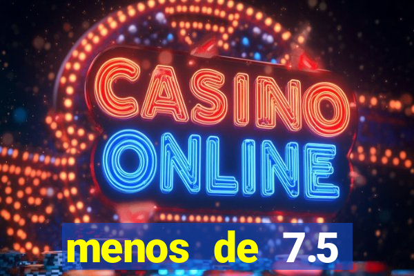 menos de 7.5 escanteios o que significa