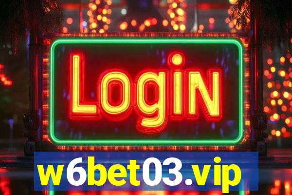 w6bet03.vip