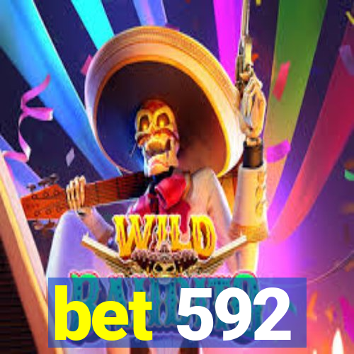 bet 592