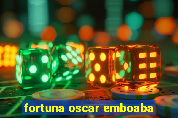fortuna oscar emboaba