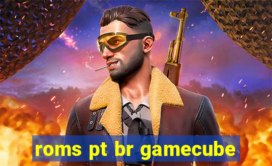 roms pt br gamecube