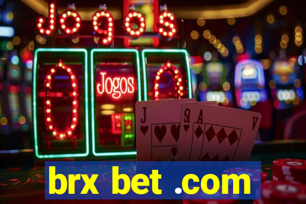 brx bet .com