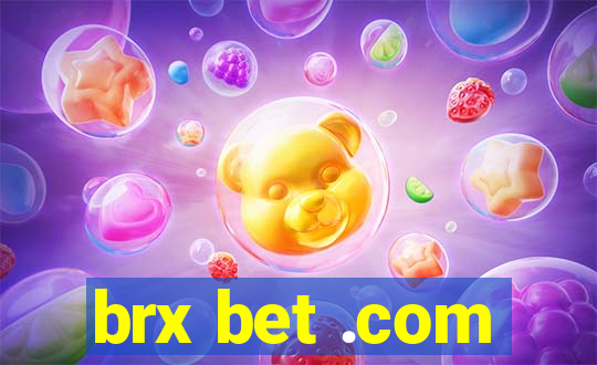 brx bet .com