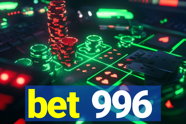 bet 996