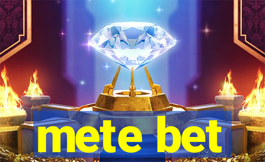 mete bet